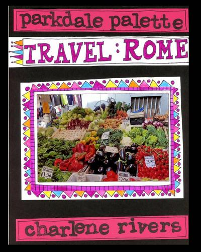 Parkdale Palette  Travel Rome