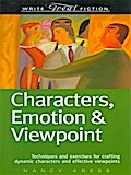 Characters, Emotion & Viewpoint (Write Great Fiction)