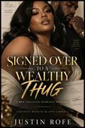 Signed over to a Wealthy Thug