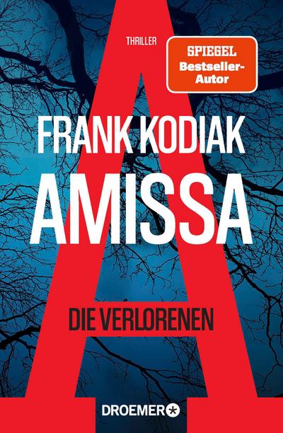 Amissa. Die Verlorenen: Thriller | Bestsellerautor Andreas Winkelmann schreibt als Frank Kodiak (Kantzius, Band 1)