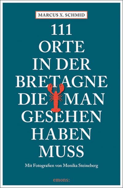 111 Orte in der Bretagne, die man gesehen haben muss