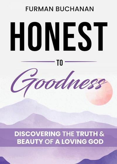 Honest to Goodness