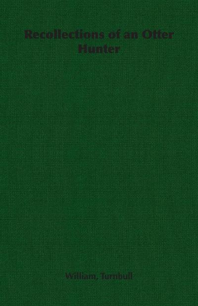 Recollections of an Otter Hunter