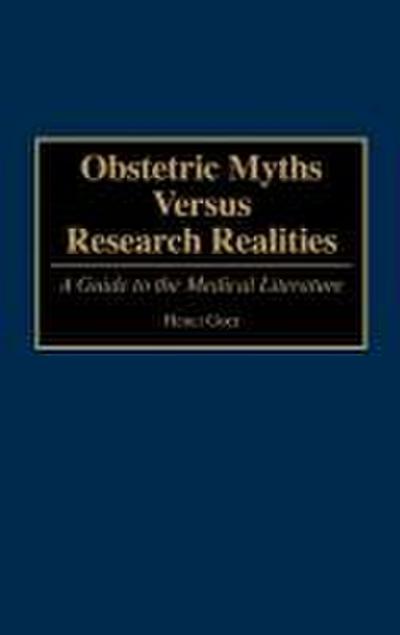 Obstetric Myths Versus Research Realities