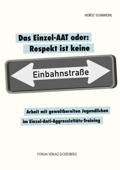 Das Einzel-AAT oder: Respekt ist keine Einbahnstraße