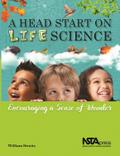 A Head Start on Life Science