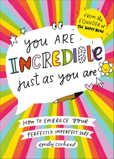 You Are Incredible Just as You Are