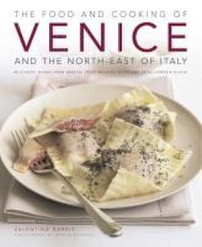 The Food and Cooking of Venice and the North-East of Italy