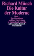 Die Kultur der Moderne: Band 1: Ihre Grundlagen und ihre Entwicklung in England und Amerika. Band 2: Ihre Entwicklung in Frankreich und Deutschland (suhrkamp taschenbuch wissenschaft)