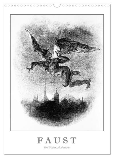 Faust - Weltliteraturkalender (Wandkalender 2026 DIN A3 hoch), CALVENDO Monatskalender