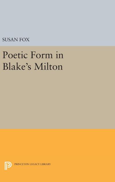 Poetic Form in Blake’s MILTON