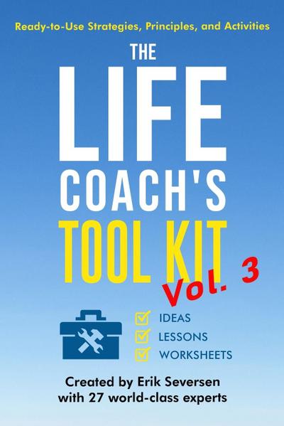 The Life Coach’s Tool Kit, Vol. 3