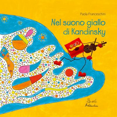 Franceschini, P: Nel suono giallo di Kandinsky