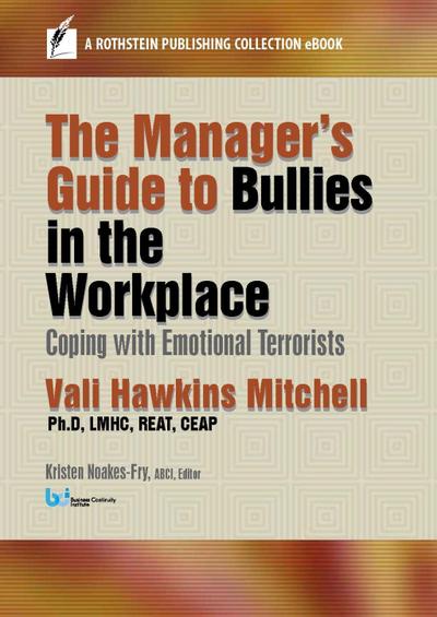 The Manager’s Guide to Bullies in the Workplace