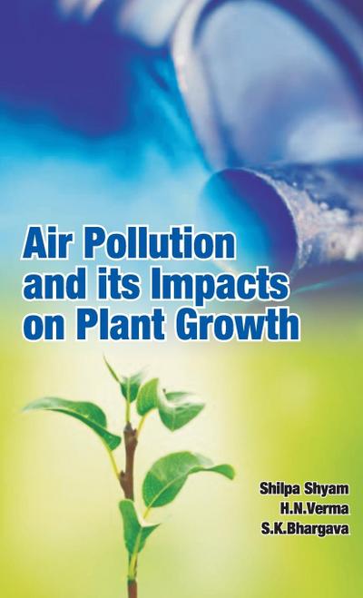Air Pollution and It’s Impacts on Plant Growth