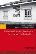 Hacia una dramaturgia nacional: cinco autores del 