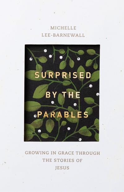 Surprised by the Parables