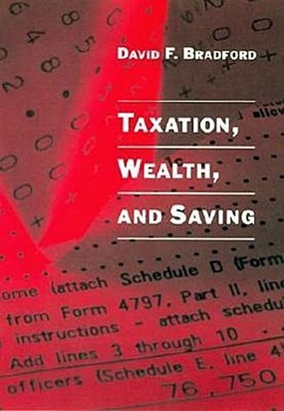 Taxation, Wealth, and Saving