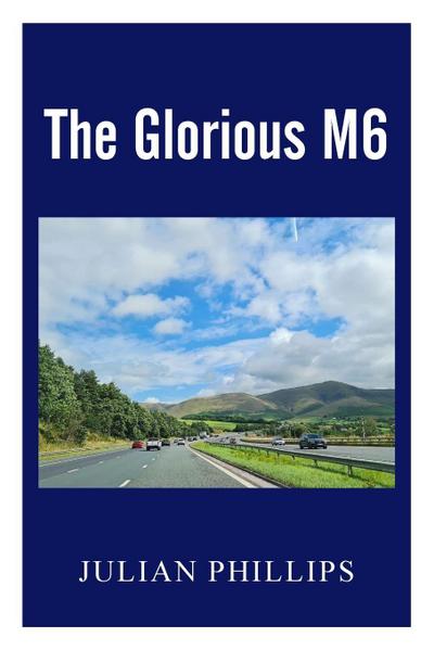 The Glorious M6