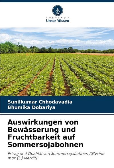 Auswirkungen von Bewässerung und Fruchtbarkeit auf Sommersojabohnen