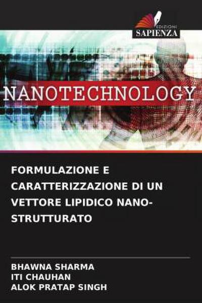 FORMULAZIONE E CARATTERIZZAZIONE DI UN VETTORE LIPIDICO NANO-STRUTTURATO