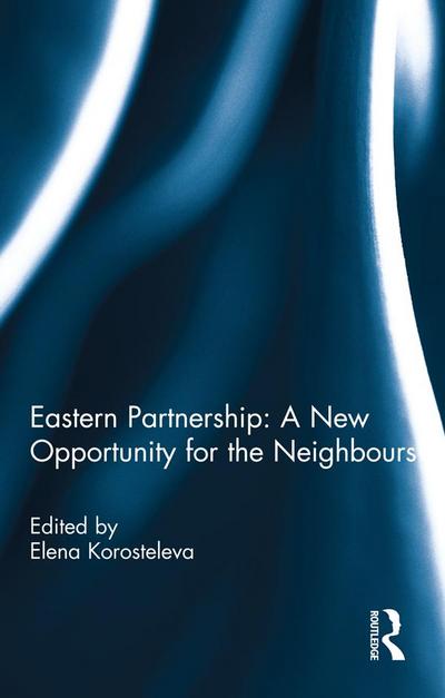 Eastern Partnership: A New Opportunity for the Neighbours?