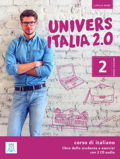 UniversItalia 2.0 - Einsprachige Ausgabe Band 2: corso di italiano / Kurs- und Arbeitsbuch mit zwei Audio-CDs