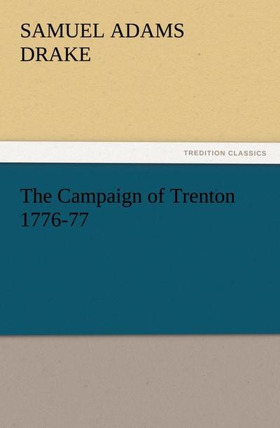 The Campaign of Trenton 1776-77