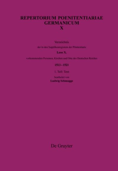 Verzeichnis der in den Supplikenregistern der Pönitentiarie Leos X. vorkommenden Personen, Kirchen und Orte des Deutschen Reiches (1513–1521)