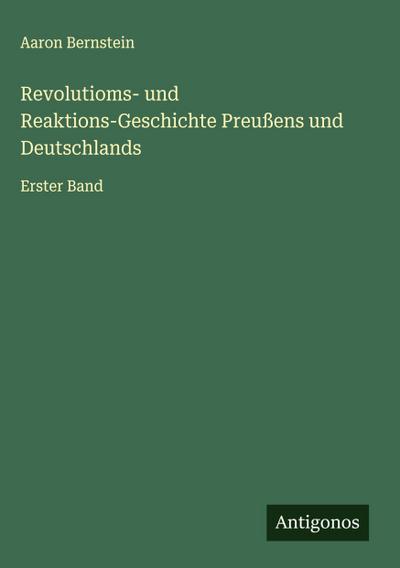 Revolutioms- und Reaktions-Geschichte Preußens und Deutschlands