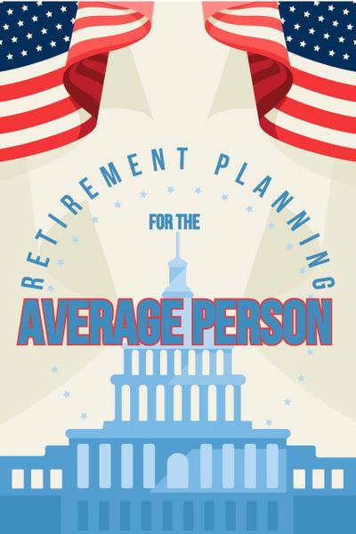Retirement Planning for the Average Person (MFI Series1, #1)