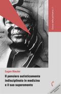 Il pensiero autisticamente indisciplinato in medicina e il suo superamento