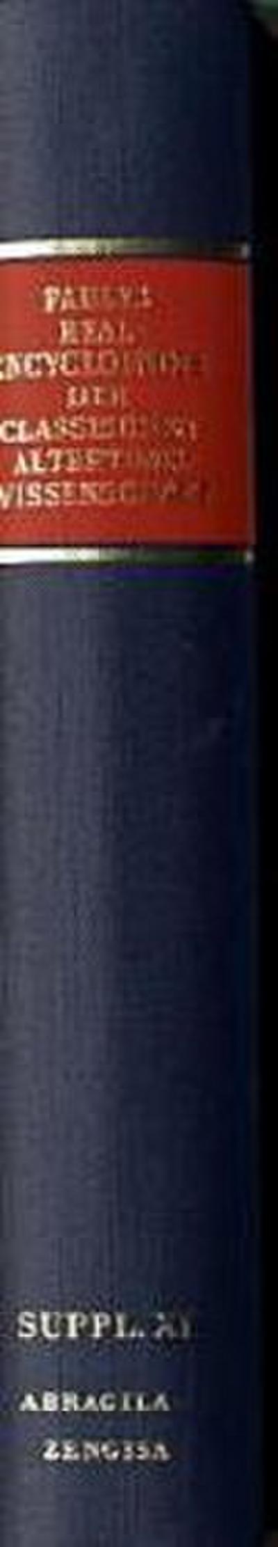 Paulys Realencyclopädie der classischen Altertumswissenschaft Realencyclopädie der classischen Altertumswissenschaft; .