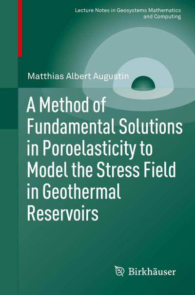 A Method of Fundamental Solutions in Poroelasticity to Model the Stress Field in Geothermal Reservoirs