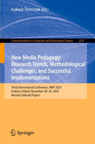 New Media Pedagogy: Research Trends, Methodological Challenges, and Successful Implementations
