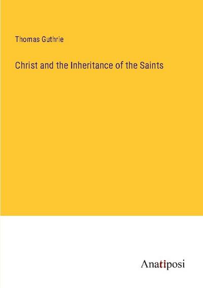 Christ and the Inheritance of the Saints