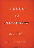 Jesus or Nothing