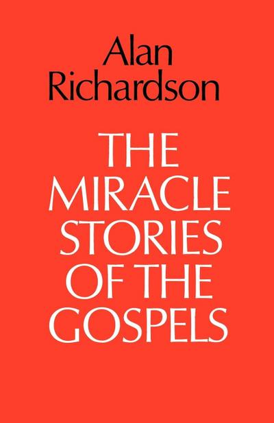 The Miracle Stories of the Gospels