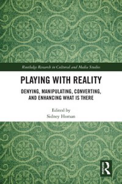 Playing with Reality