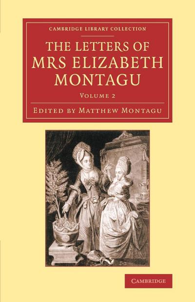 The Letters of Mrs Elizabeth Montagu - Volume             2