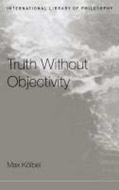 Truth Without Objectivity