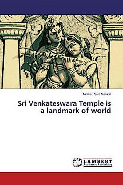 Sri Venkateswara Temple is a landmark of world