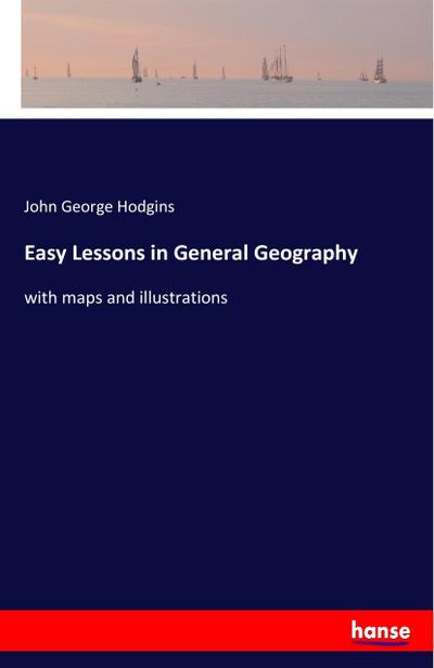 Easy Lessons in General Geography