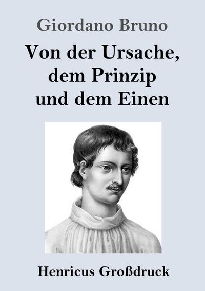 Von der Ursache, dem Prinzip und dem Einen (Großdruck)