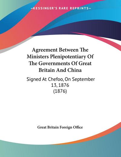 Agreement Between The Ministers Plenipotentiary Of The Governments Of Great Britain And China