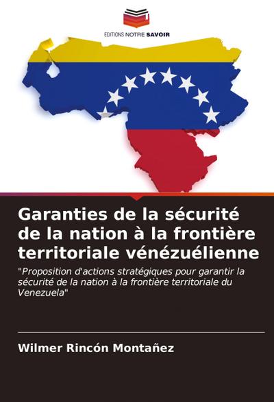 Garanties de la sécurité de la nation à la frontière territoriale vénézuélienne
