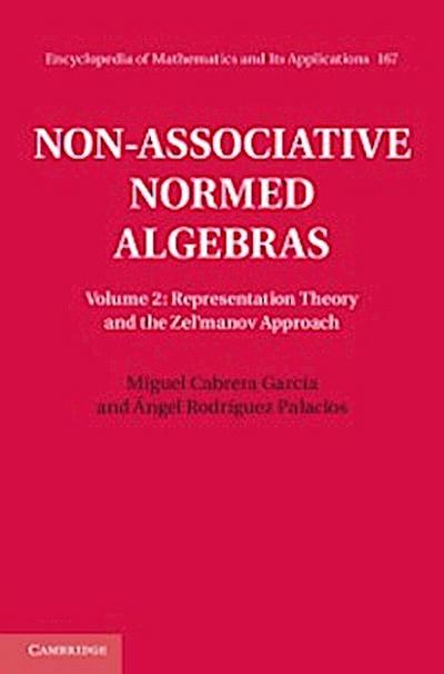 Non-Associative Normed Algebras: Volume 2, Representation Theory and the Zel’manov Approach