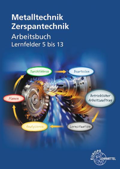 Metalltechnik: Zerspantechnik, Arbeitsbuch