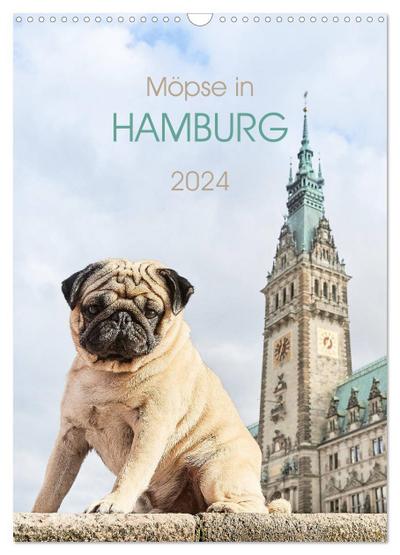 Möpse in Hamburg (Wandkalender 2024 DIN A3 hoch), CALVENDO Monatskalender
