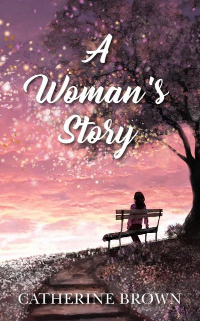 A Woman’s Story